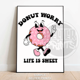 Donut Worry | Life Is Sweet Quirky Retro Wall Art Print - A4 – 21x29cm (8x12’’) - Print